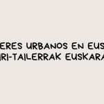 Talleres urbanos en euskera